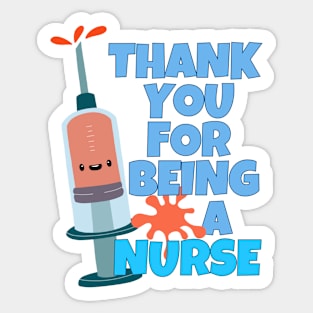 Thank You For Being A Nurse Sticker